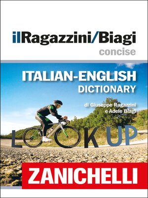 cover image of Zanichelli il Ragazzini/Biagi Concise Italian-English Dictionary / Dizionario Italiano-Inglese